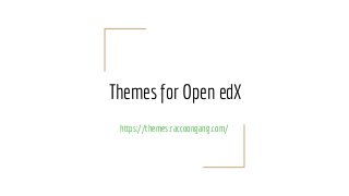 Themes for Open edX
https://themes.raccoongang.com/
 