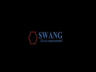 SWANG Ideate expressions! 