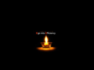 E go into  E fficiency 