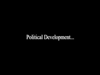 Political Development... 
