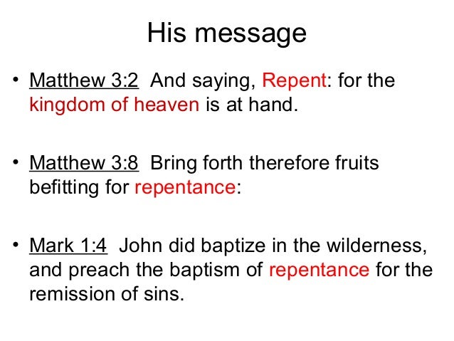 The message of John the baptist (immerser) The message of John the baptist (immerser)