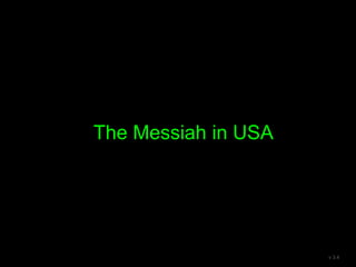 The Messiah in USA
v 3.4
 
