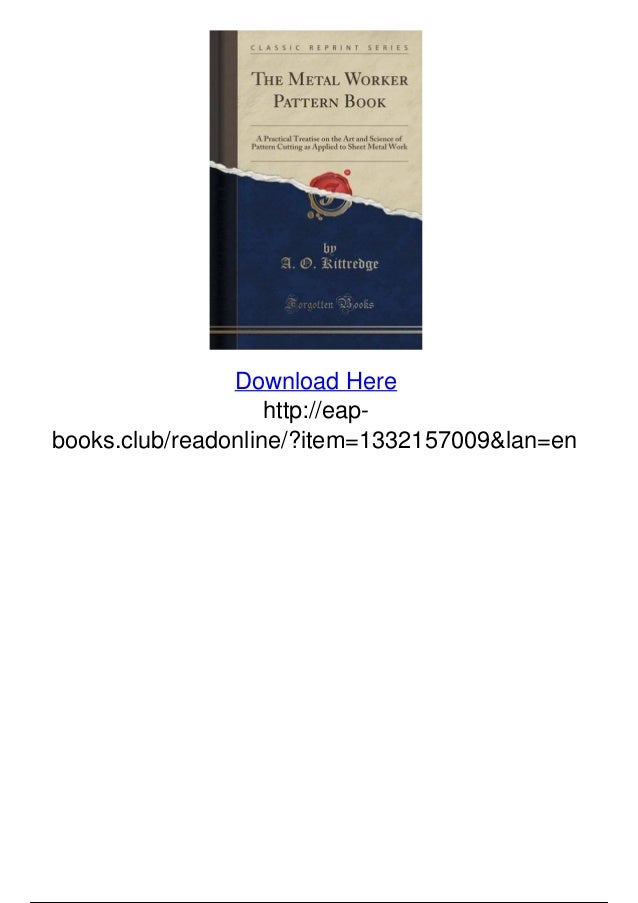 the metal worker pattern book a practical treatise on the art and sci sheet metal work book