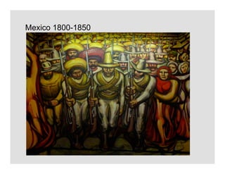 Mexico 1800-1850	
  
 