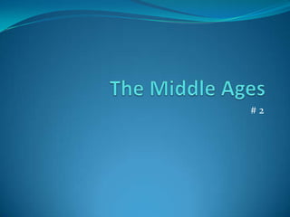 The Middle Ages # 2 