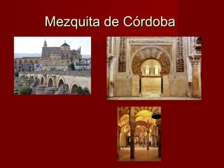 Mezquita de CórdobaMezquita de Córdoba
 