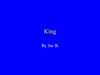 King By Jae Ik 