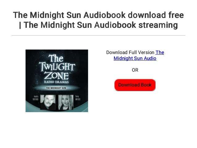 The Midnight Sun Audiobook Download Free The Midnight Sun Audiobook