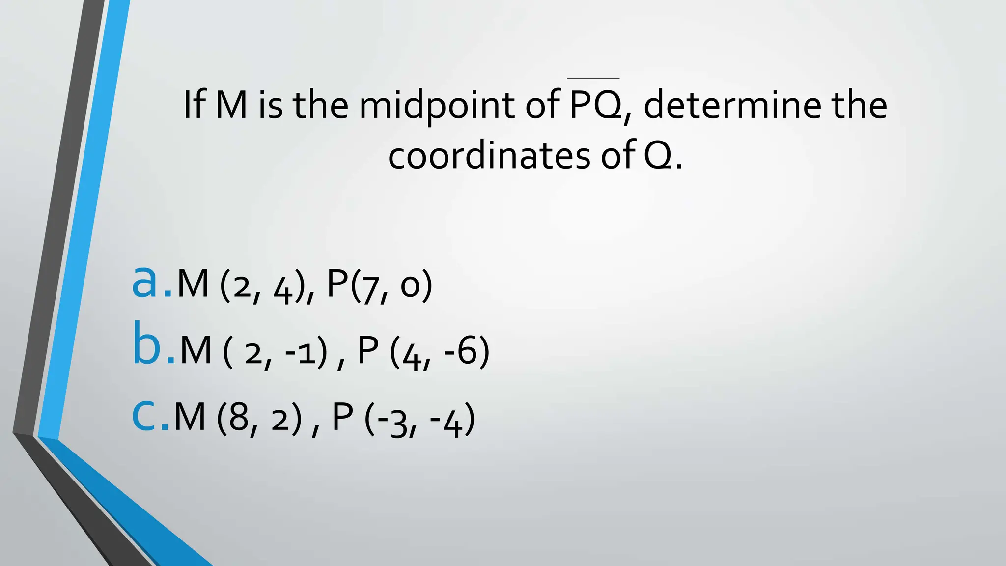 Mathematics 10-THE MIDPOINT FORMULA, ppt | PPTX
