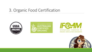 3. Organic Food Certification
 