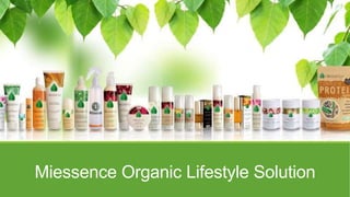 Miessence Organic Lifestyle Solution
 