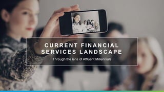 Likelihood to Try Services from a
Non-FS Brand
Affluent Millennials Are
Open to FS Offerings
from Traditionally
Non-FS Bra...