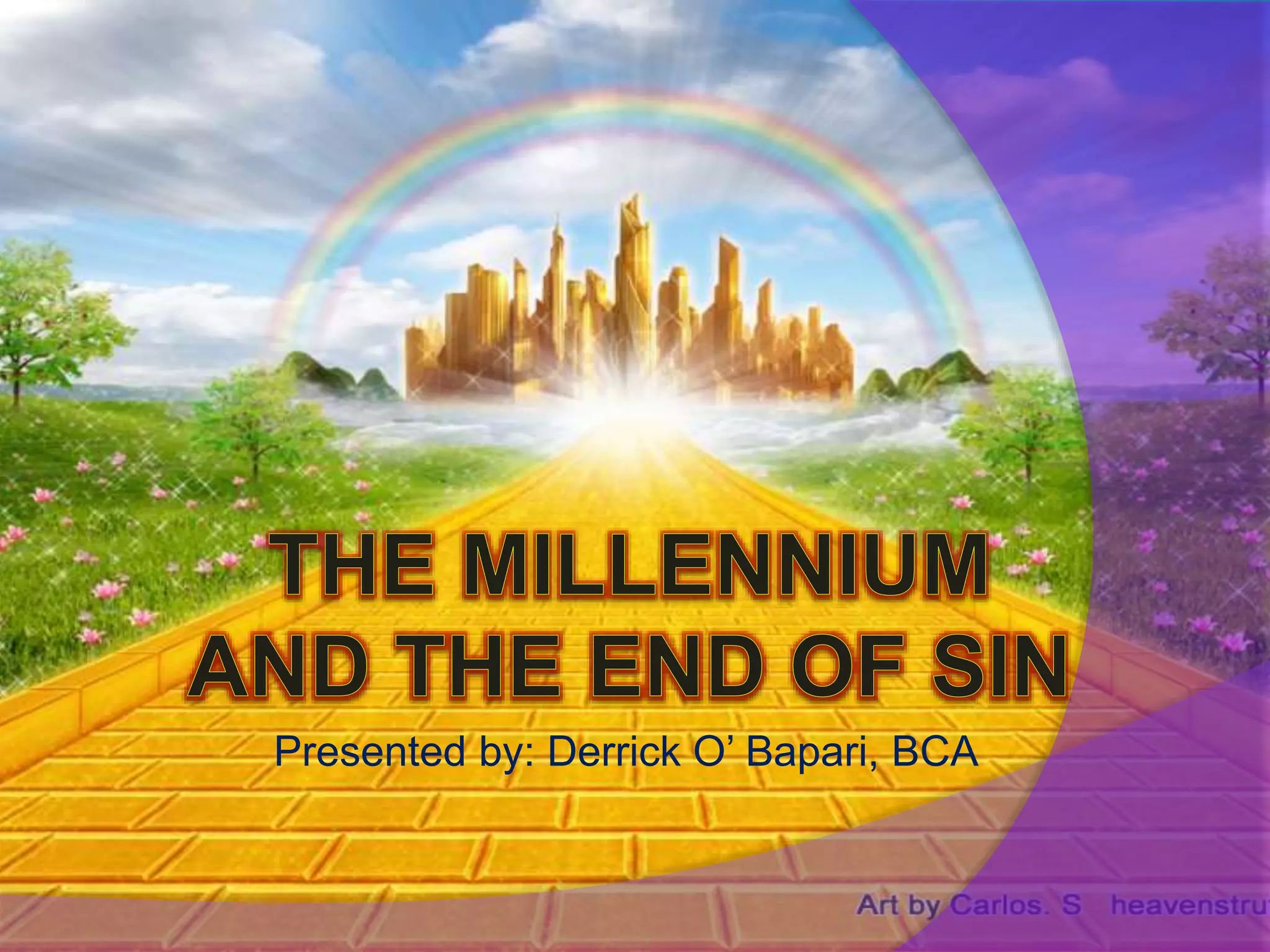 Presented by: Derrick O’ Bapari, BCA