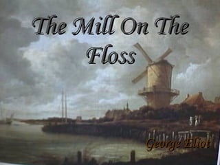 The Mill On The Floss George Eliot 