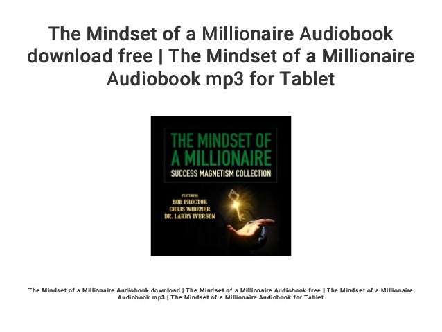 The Mindset Of A Millionaire Audiobook Download Free | The Mindset Of…