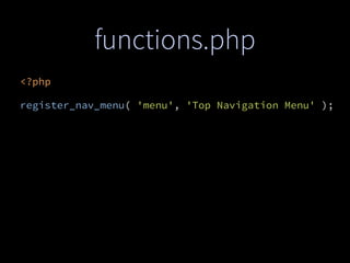 functions.php
<?php
register_nav_menu( 'menu', 'Top Navigation Menu' );
 