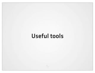 Useful tools
 