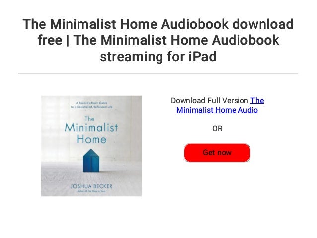 The Minimalist Home Audiobook download free | The Minimalist Home Aud…