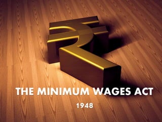 THE MINIMUM WAGES ACT
1948
 