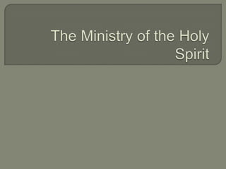 The Ministry of the Holy Spirit 