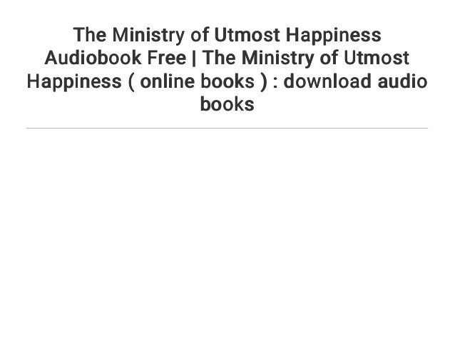 The Ministry Of Utmost Happiness Audiobook Free The Ministry Of 