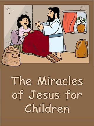 The Miracles of Jesus for Children