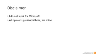 www.winsmarts.com
contact@winsmarts.com
Disclaimer
• I do not work for Microsoft
• All opinions presented here, are mine
 