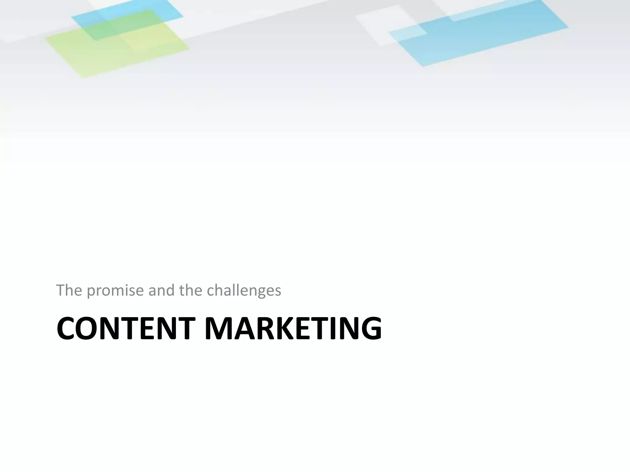 Content MarketingThe promise and the challenges