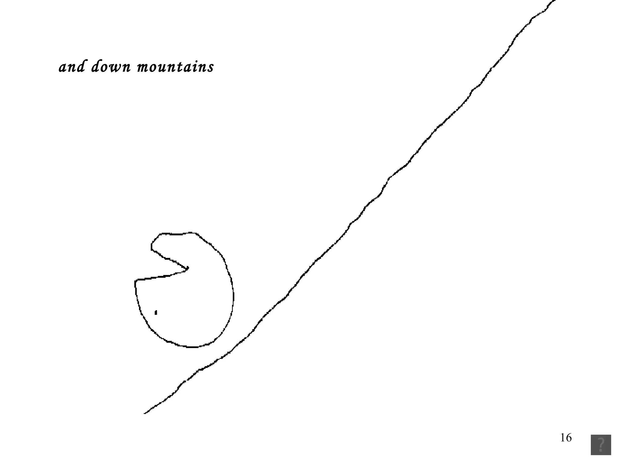 and down mountains   