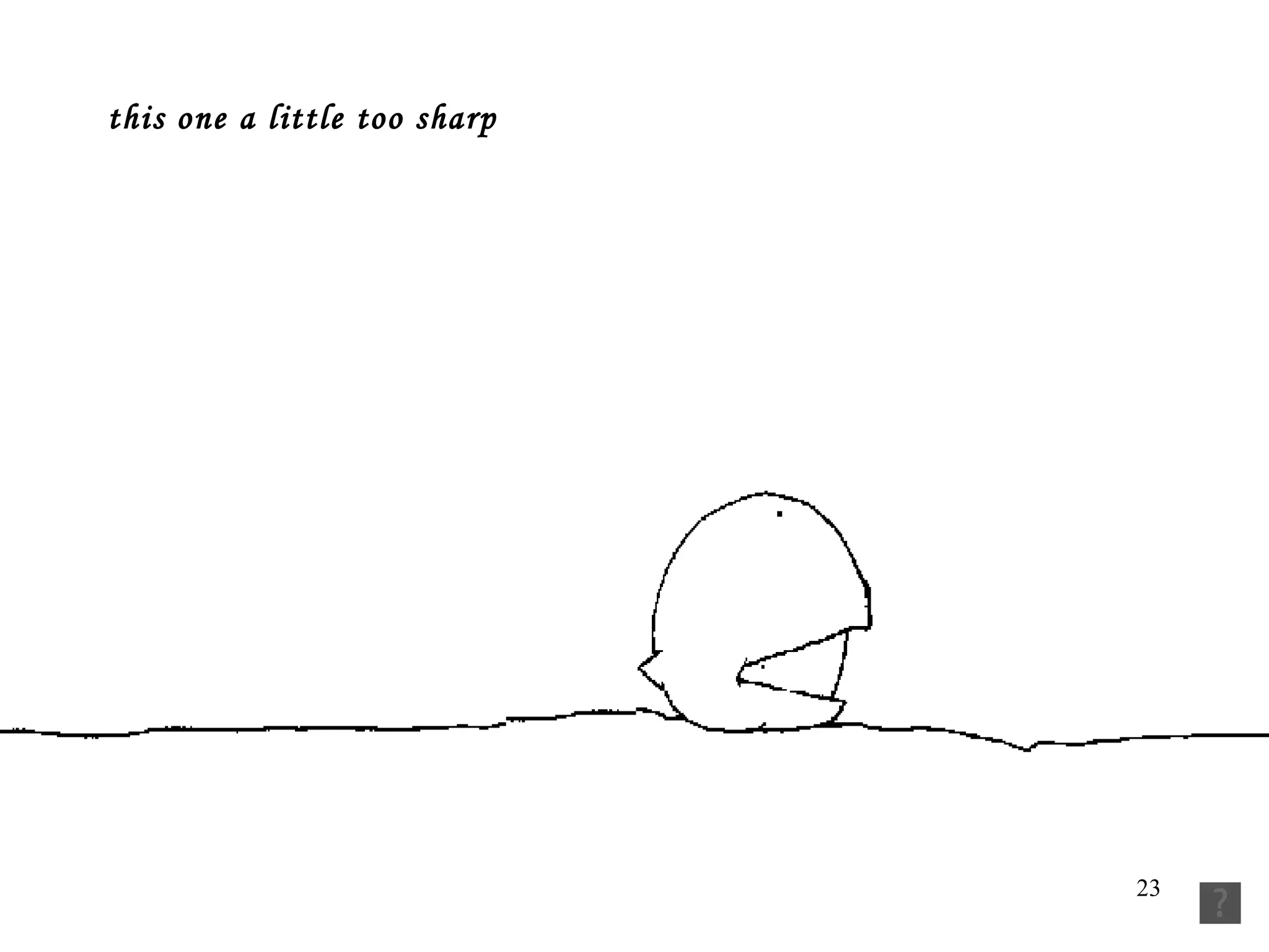 this one a little too sharp    