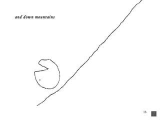 and down mountains   