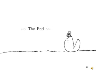 ~~  The  End  ~~ 
