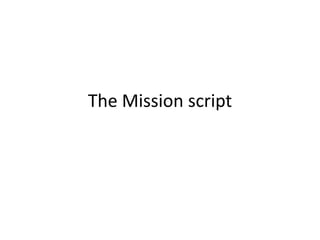 The mission script | PPTX