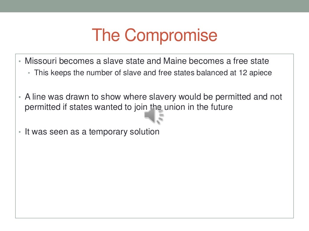 The missouri compromise