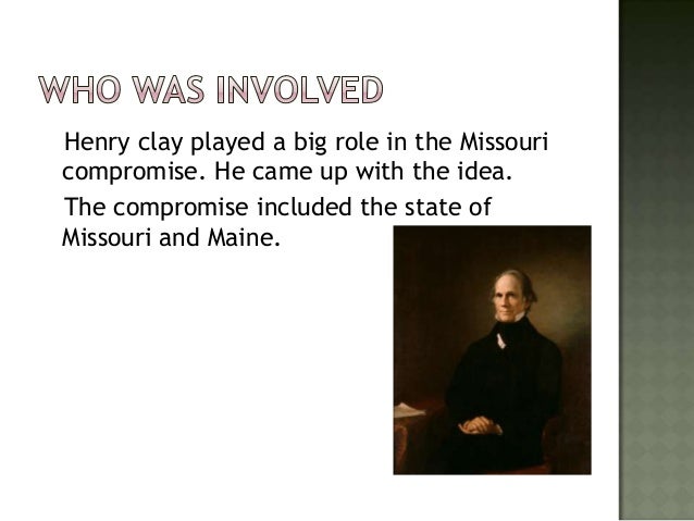 The missouri compromise
