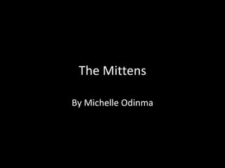 The Mittens By Michelle Odinma 