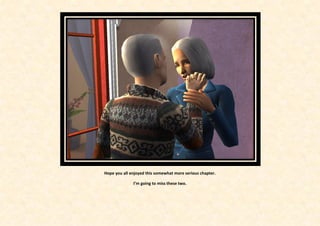 Hope you all enjoyed this somewhat more serious chapter.

              I’m going to miss these two.
 