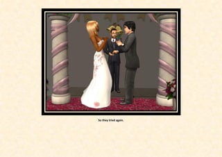 So they tried again.
 