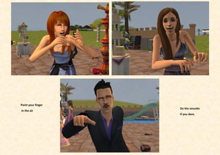 Point your finger
                    Do the smustle
in the air
                    if you dare.
 