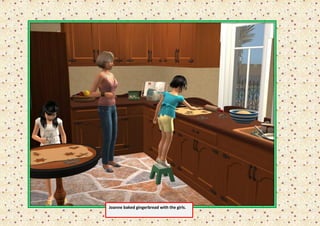 Joanne baked gingerbread with the girls.
 