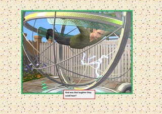 And was that laughter they
could hear?
 