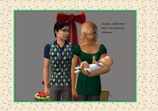 Angelo, Sadie and
their new little son
Abramo.
 