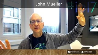 @jondmyers DMSSO18
John Mueller
 