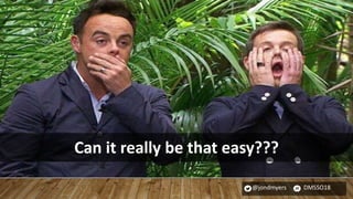 @jondmyers DMSSO18
Can it really be that easy???
 