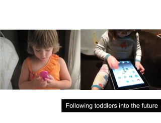 Hypothesis vs. AgendaFollowing toddlers into the future