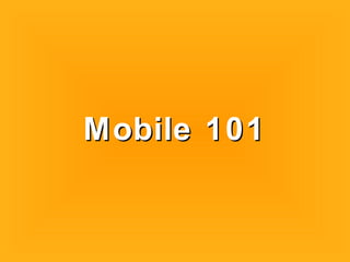 Mobile 101Mobile 101
 