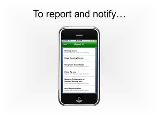 To report and notify…
 