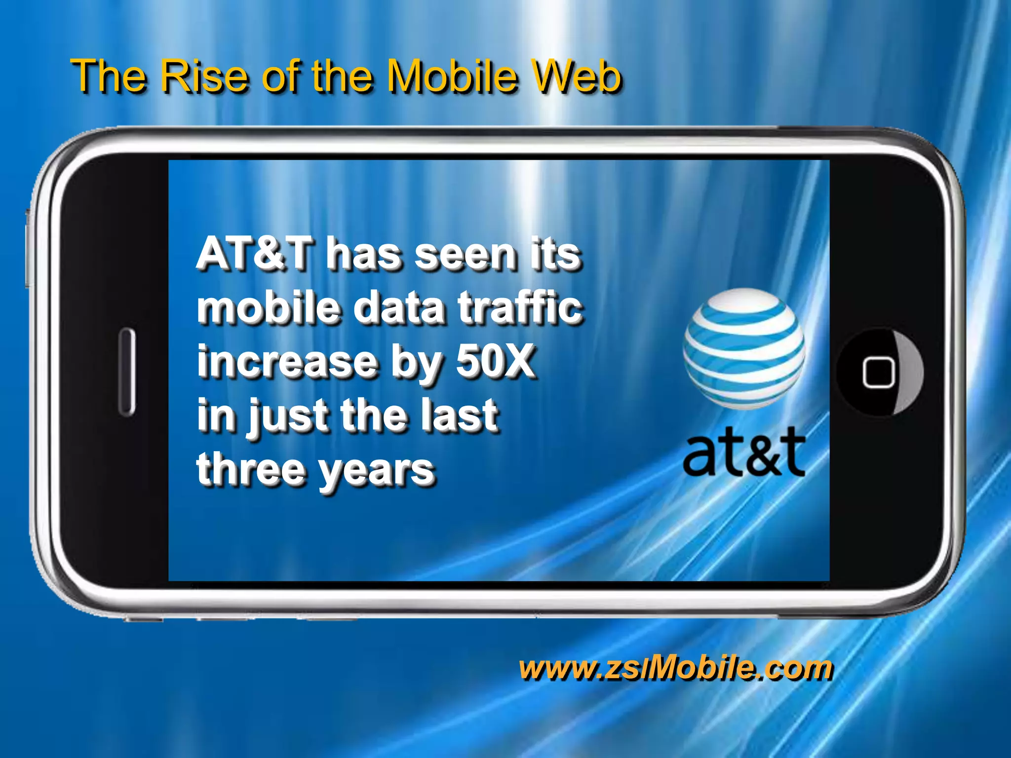 AT&T has seen its mobile data traffic increase by 50X in just the last three years