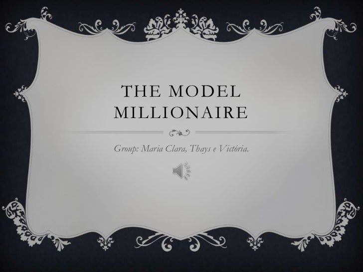 The model millionaire