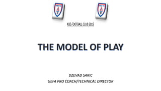 DZEVAD SARIC
UEFA PRO COACH/TECHNICAL DIRECTOR
 